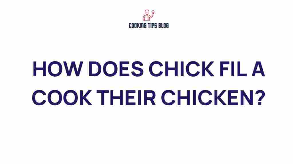 chick-fil-a-cook-chicken-secrets