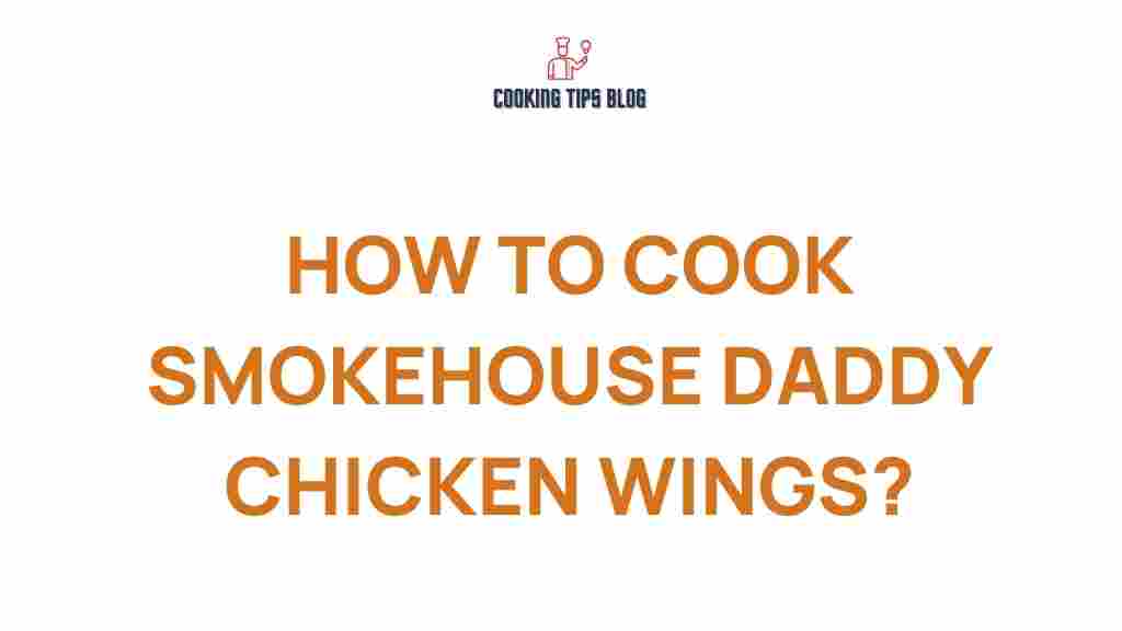 cook-smokehouse-daddy-chicken-wings
