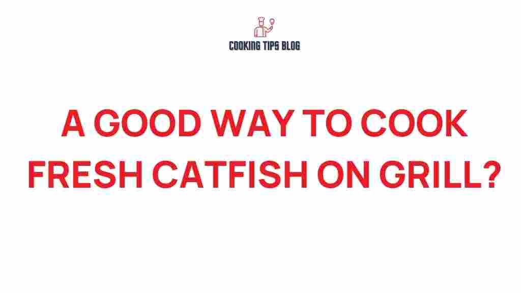catfish-grilling-secrets