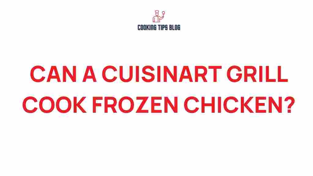 can-a-cuisinart-grill-cook-frozen-chicken