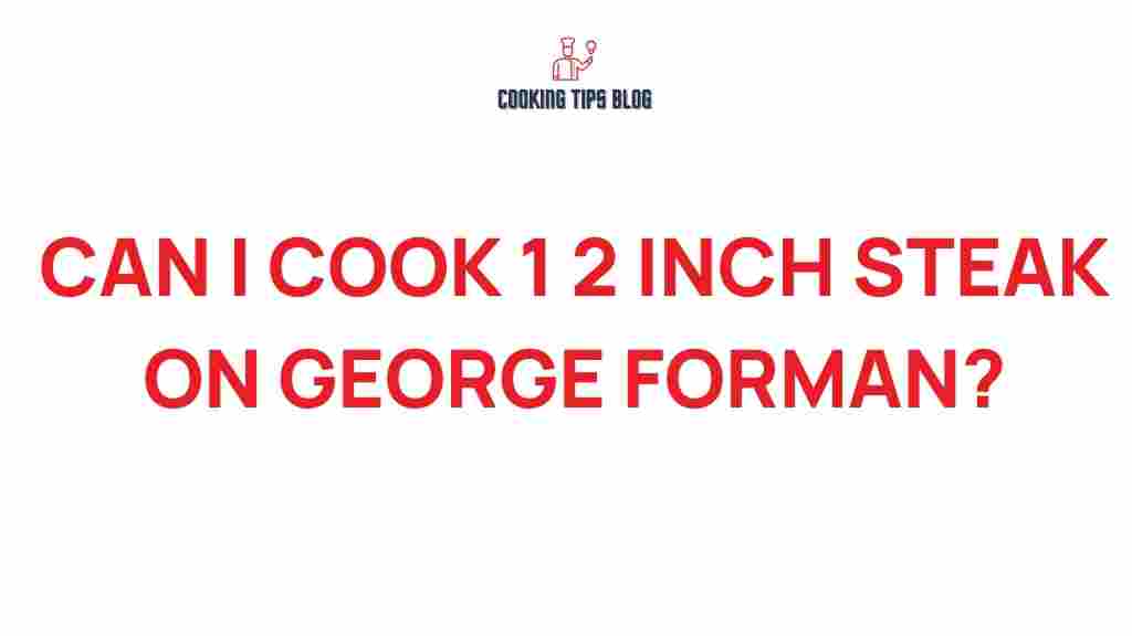 george-foreman-cook-1-2-inch-steak