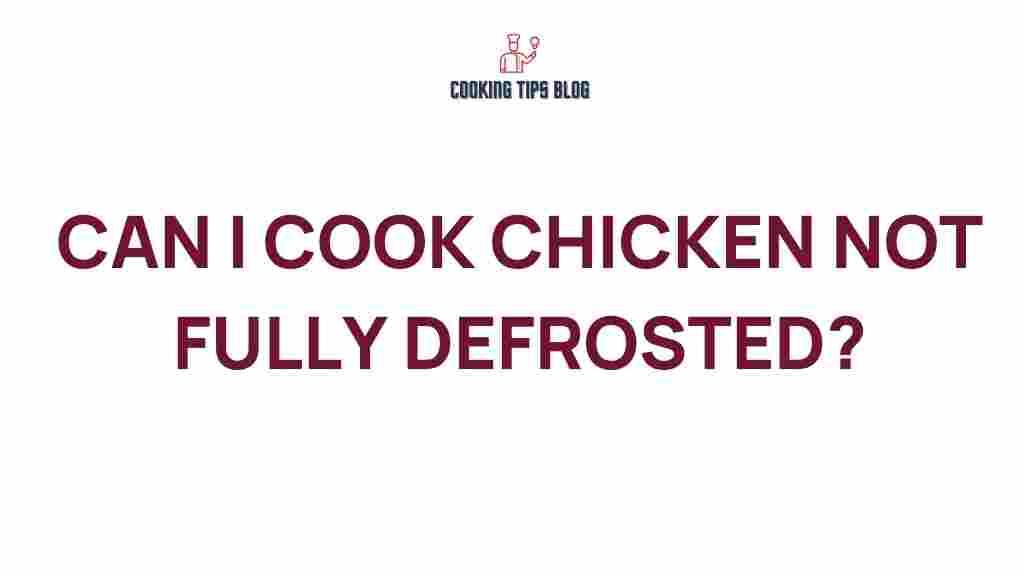 can-you-cook-chicken-not-fully-defrosted