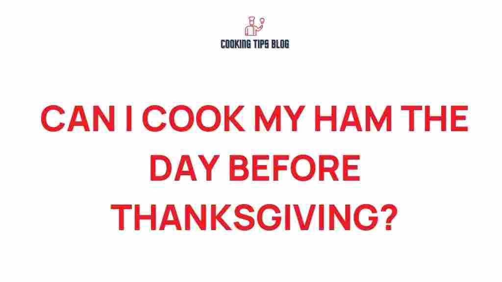 cooking-ham-before-thanksgiving