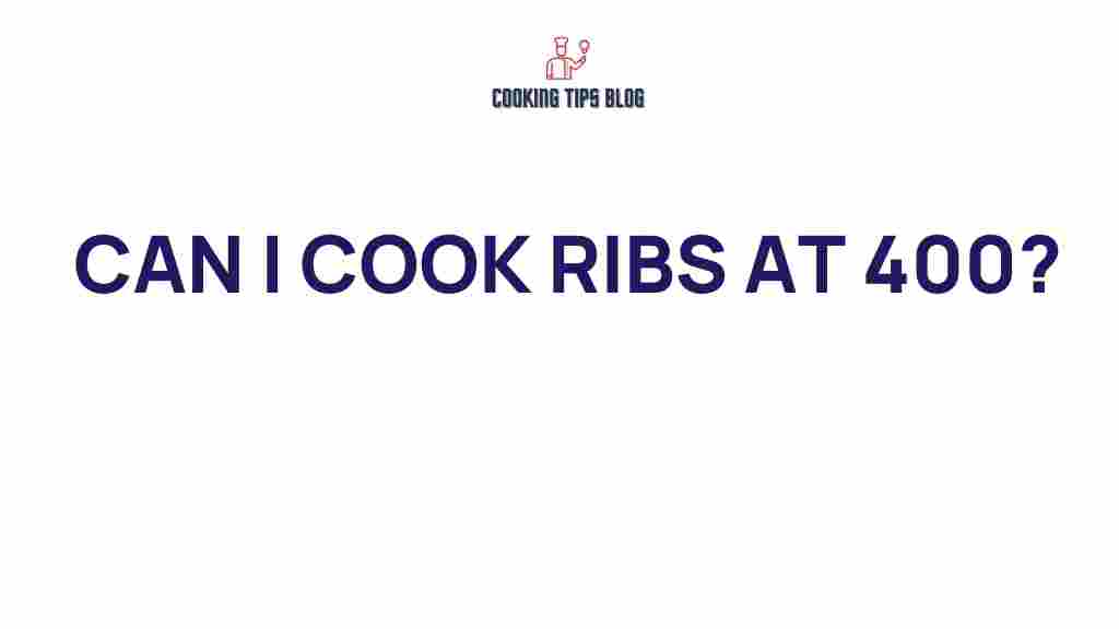 can-i-cook-ribs-at-400