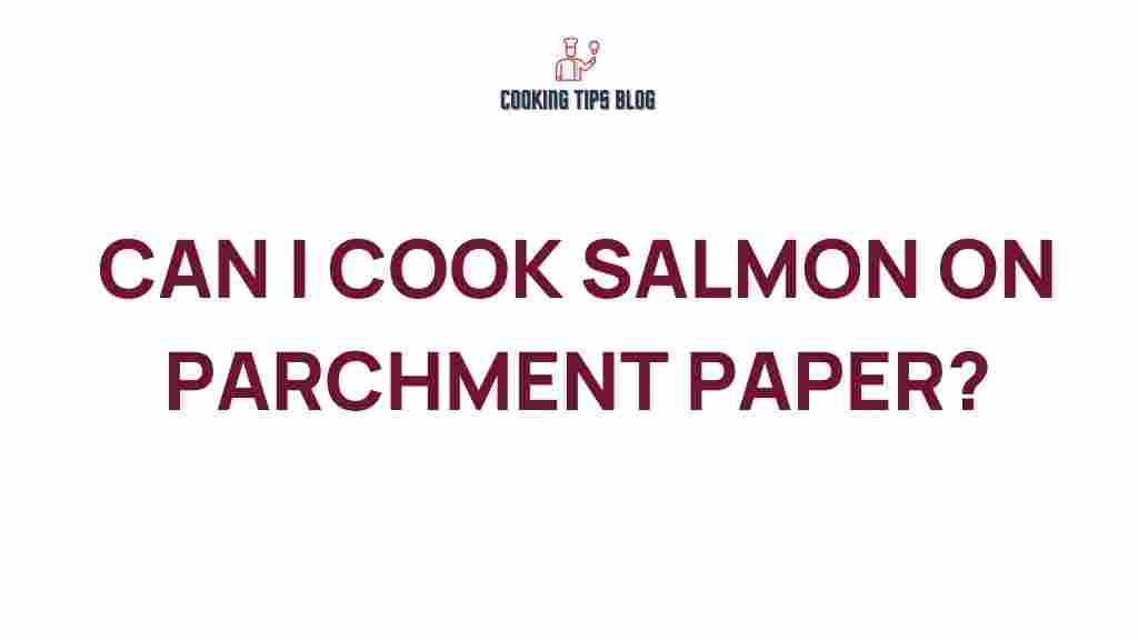 can-you-cook-salmon-on-parchment-paper