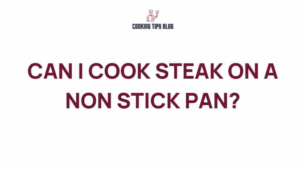 can-you-cook-steak-on-non-stick-pan