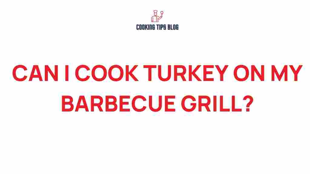 can-you-cook-turkey-on-barbecue-grill