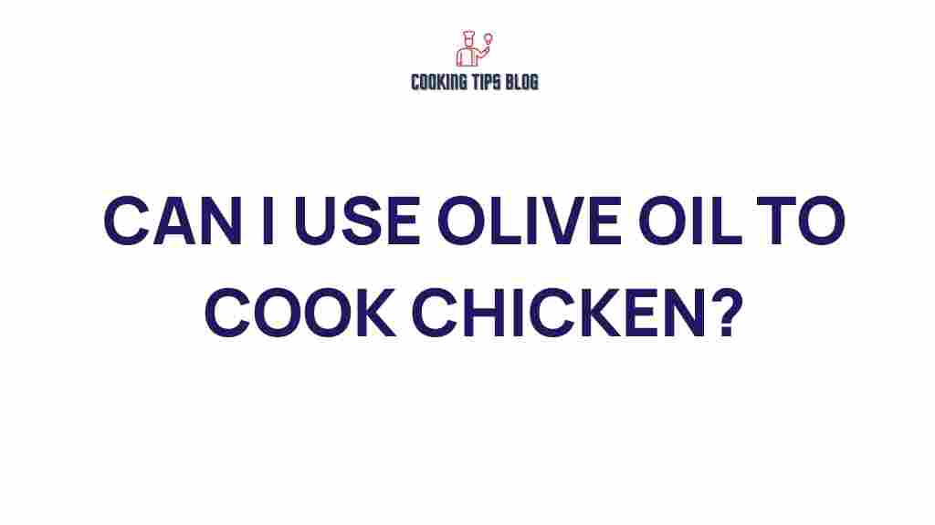 can-i-use-olive-oil-to-cook-chicken