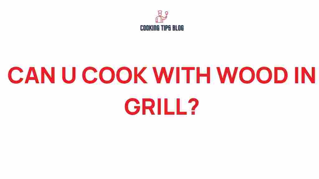 cook-with-wood-in-grill