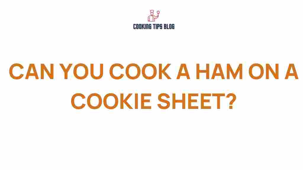 cooking-ham-cookie-sheet