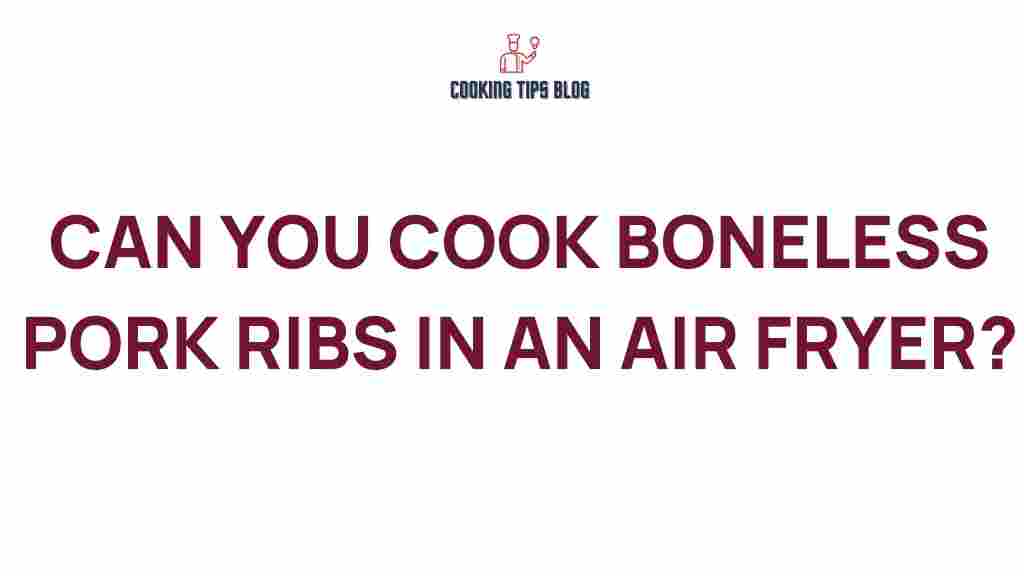 can-you-cook-boneless-pork-ribs-in-air-fryer