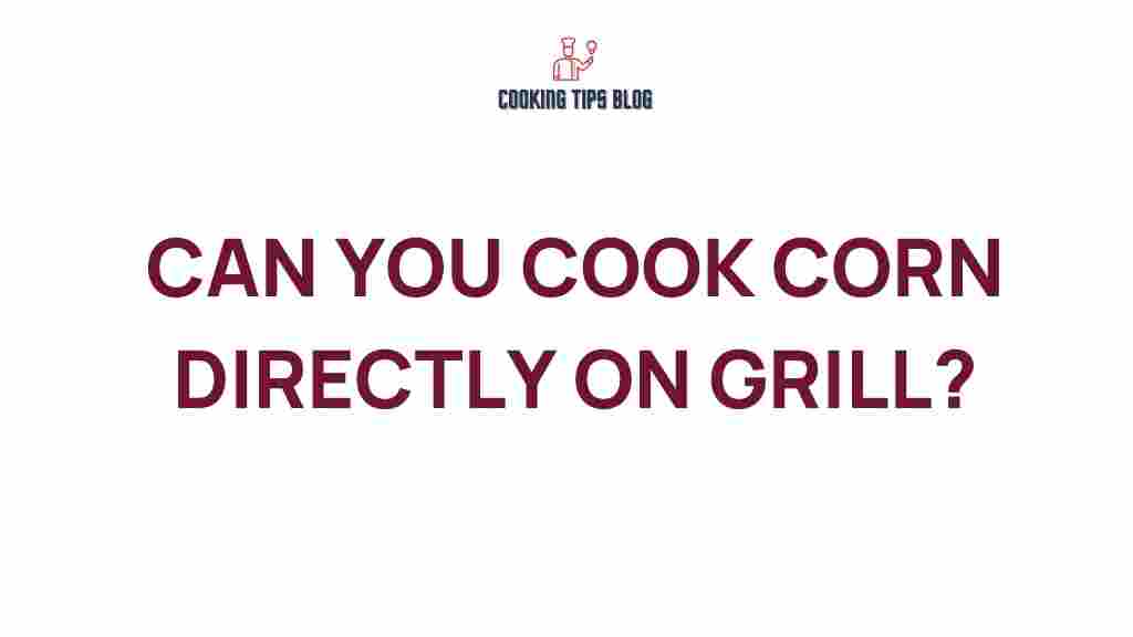 grilling-corn-directly-on-grill