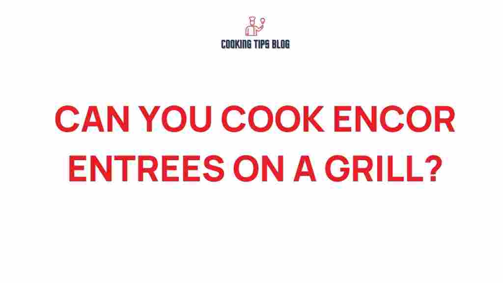 cooking-encore-entrees-grill