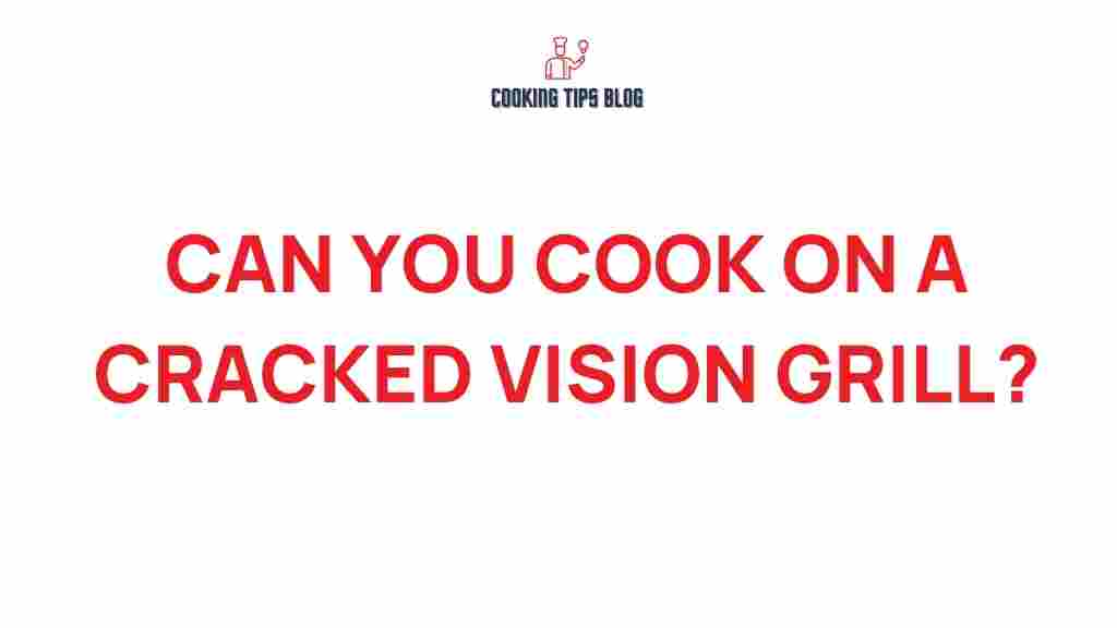 cooking-on-cracked-vision-grill