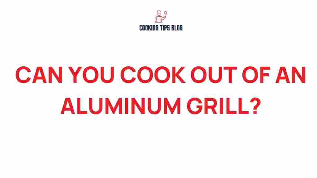 aluminum-grill-cooking-safety