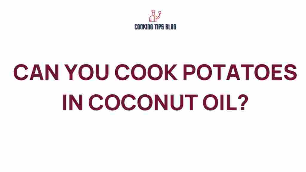 cooking-potatoes-in-coconut-oil
