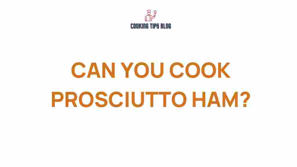 cooking-prosciutto-ham