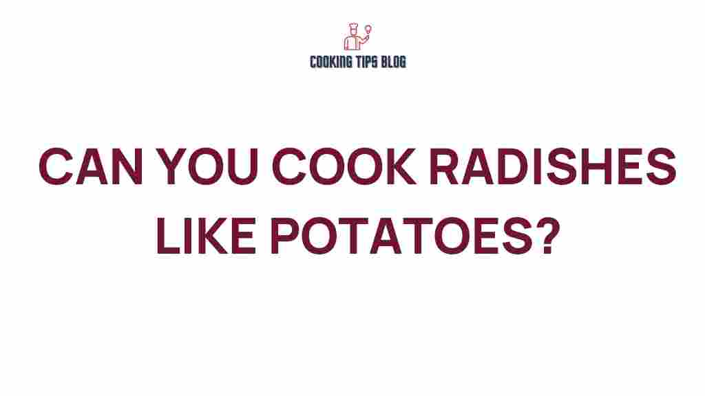 cook-radishes-like-potatoes