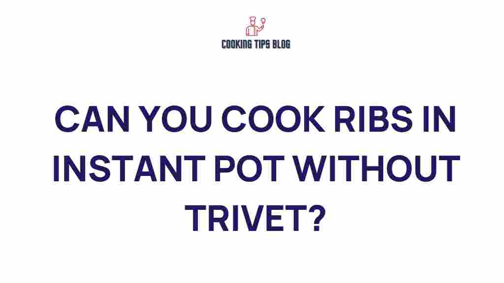 cooking-ribs-in-instant-pot-without-trivet