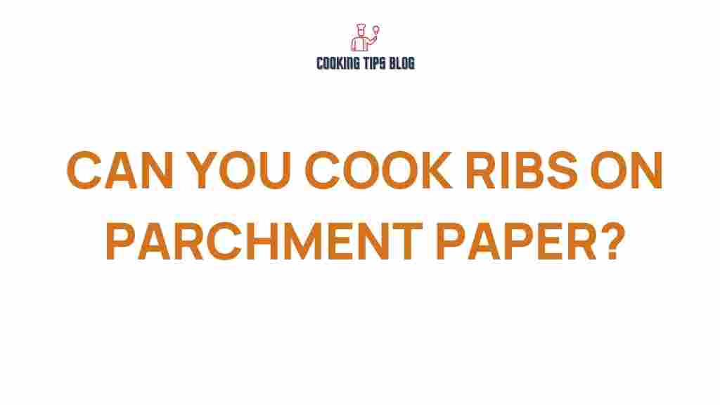 can-you-cook-ribs-on-parchment-paper