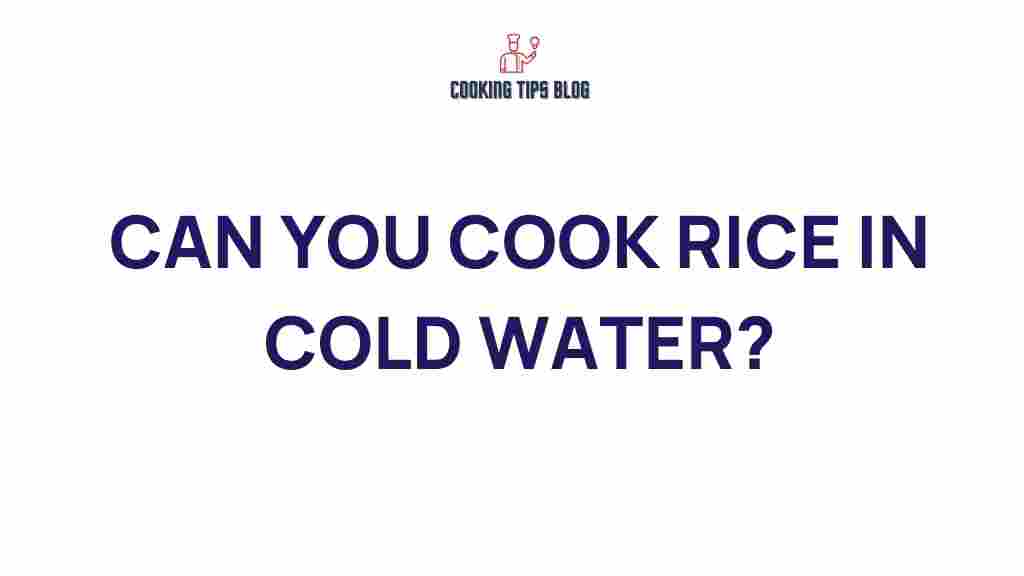 can-you-cook-rice-in-cold-water