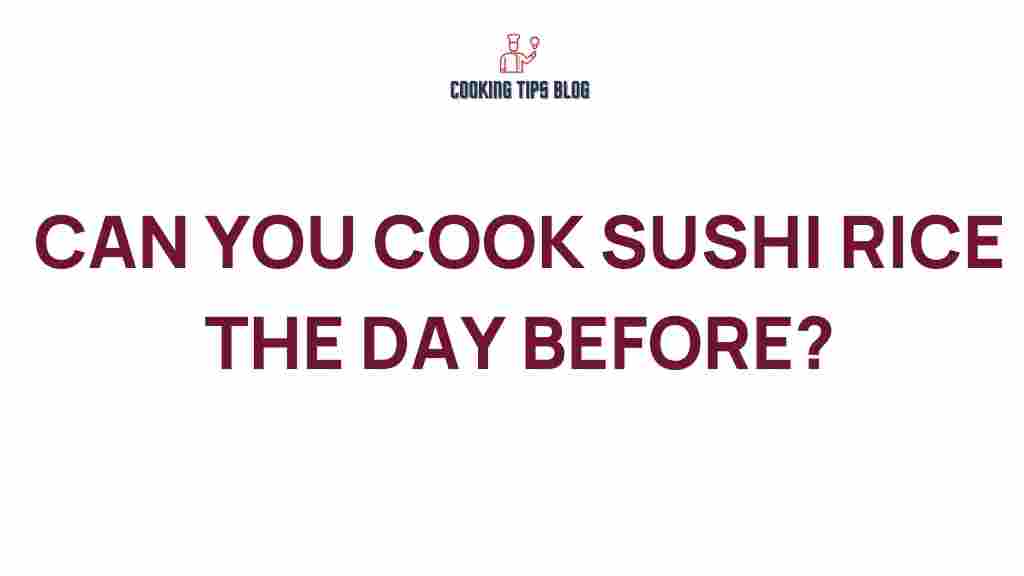 cooking-sushi-rice-day-ahead