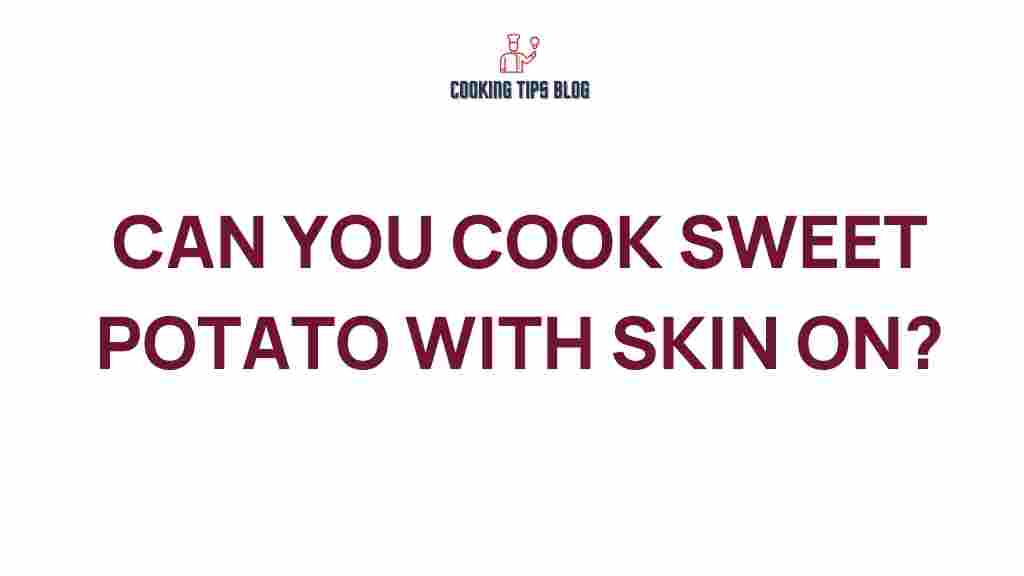 cooking-sweet-potato-skin-on