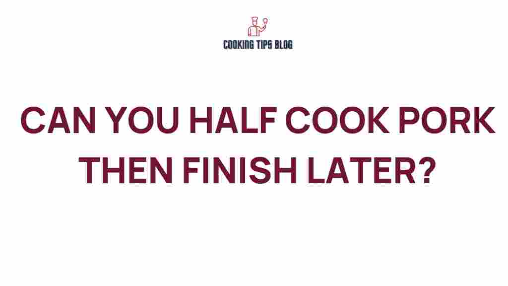 half-cook-pork-finish-later