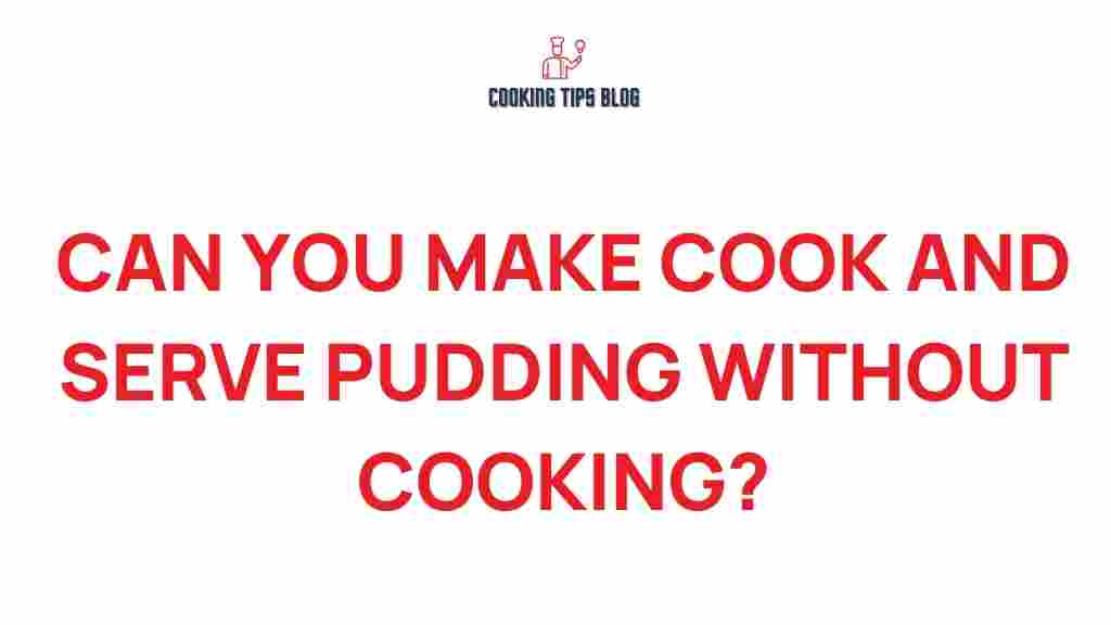 cook-and-serve-pudding-without-cooking
