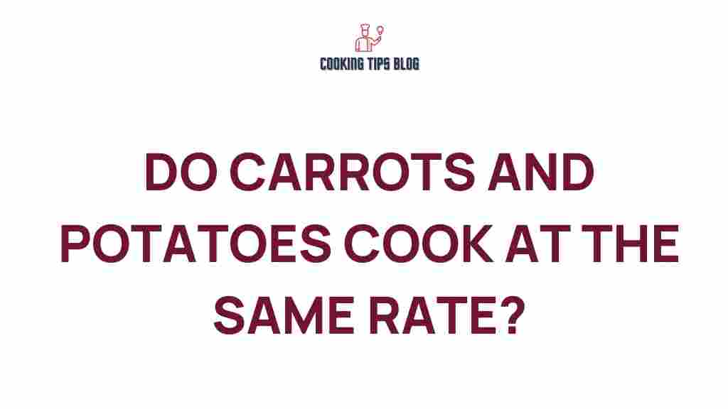 do-carrots-and-potatoes-cook-at-the-same-rate