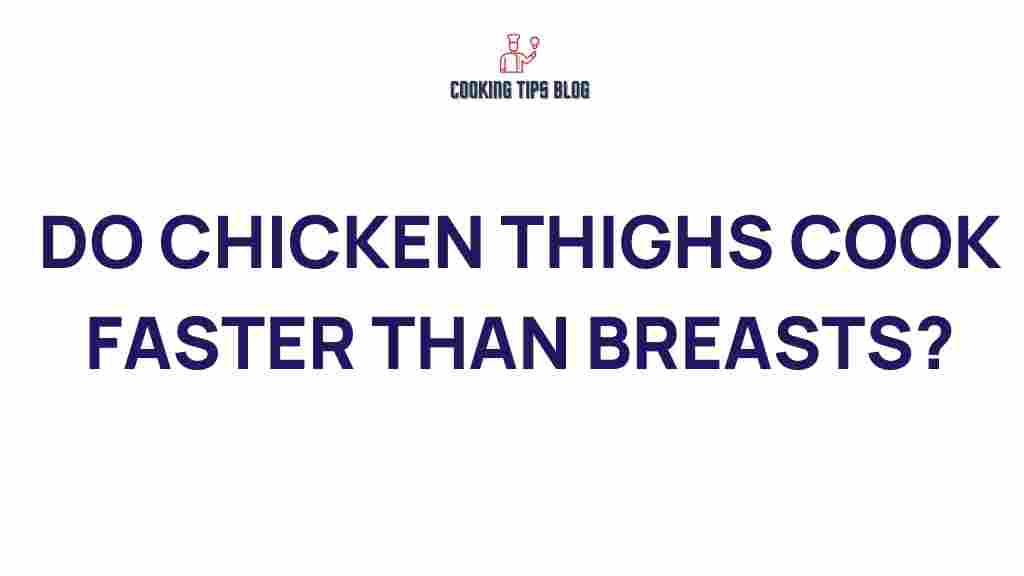 do-chicken-thighs-cook-faster-than-breasts