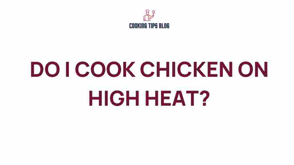 cook-chicken-high-heat