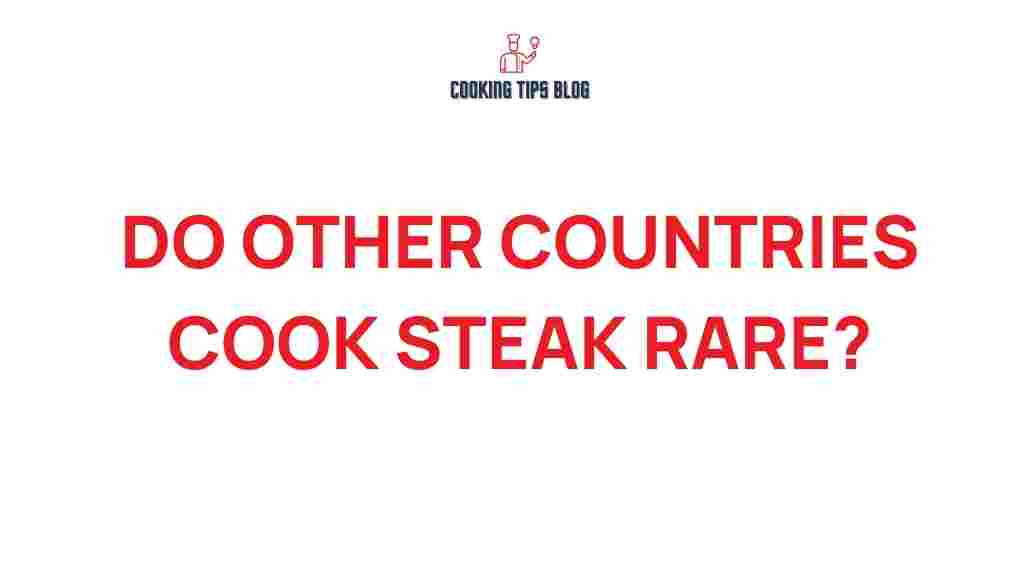 do-other-countries-cook-steak-rare