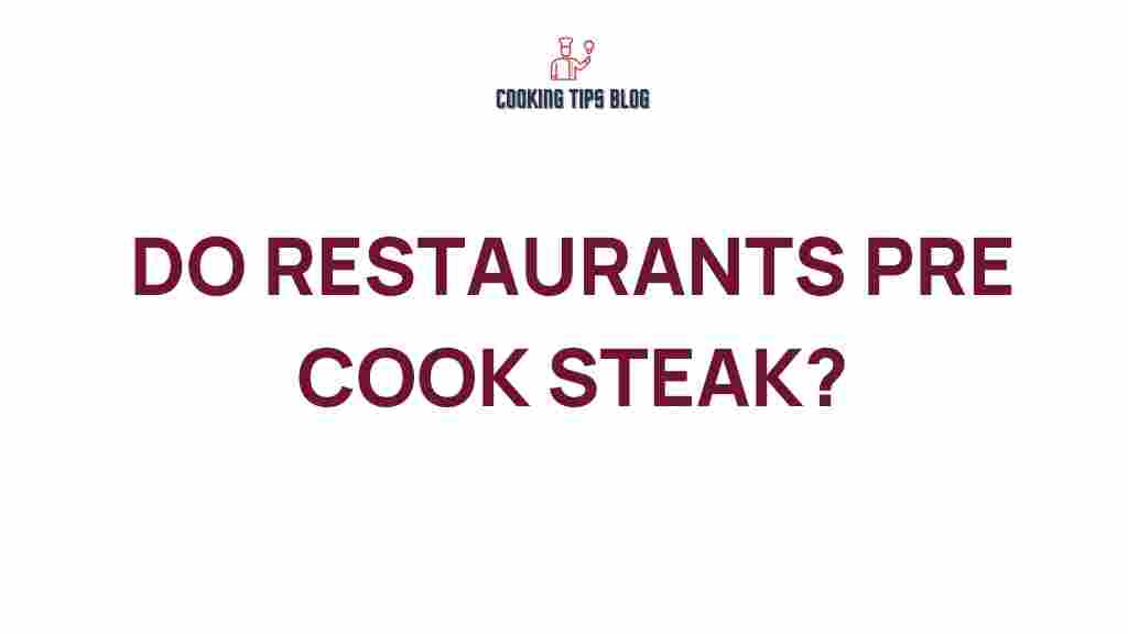 pre-cook-steak-restaurant-secrets