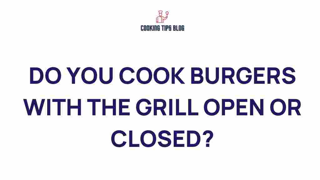 grilling-techniques-burgers-lid-open-closed