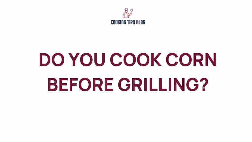 grilling-corn-cook-first