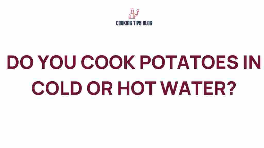 cooking-potatoes-in-cold-or-hot-water