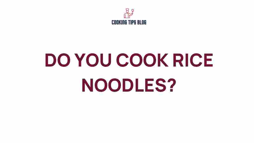 cooking-rice-noodles-secrets