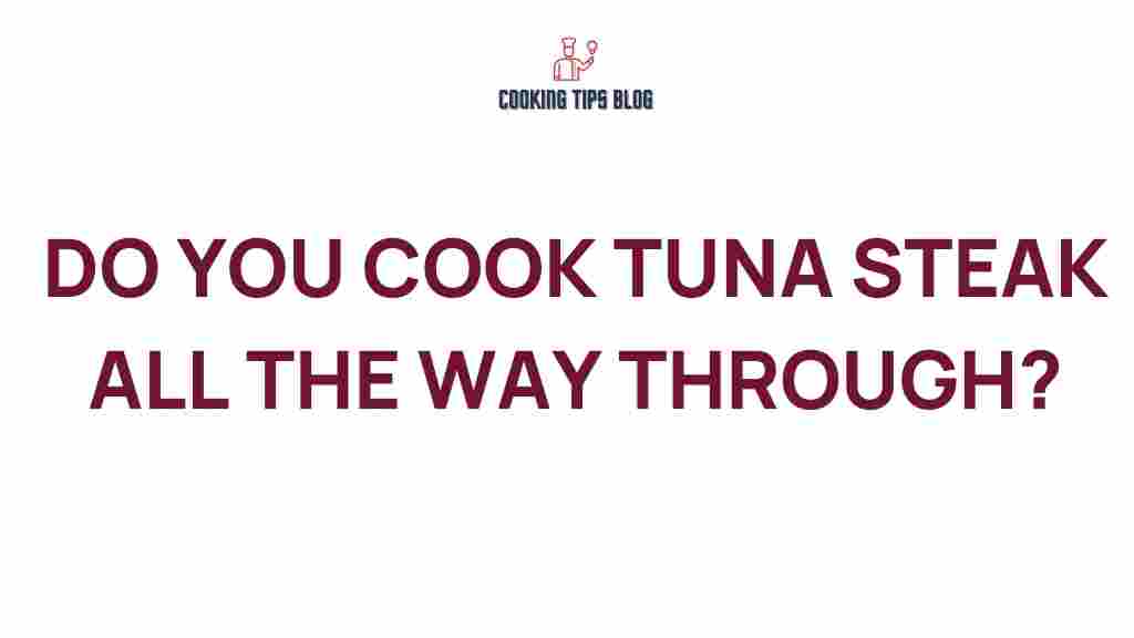 tuna-steak-cook-all-the-way-through