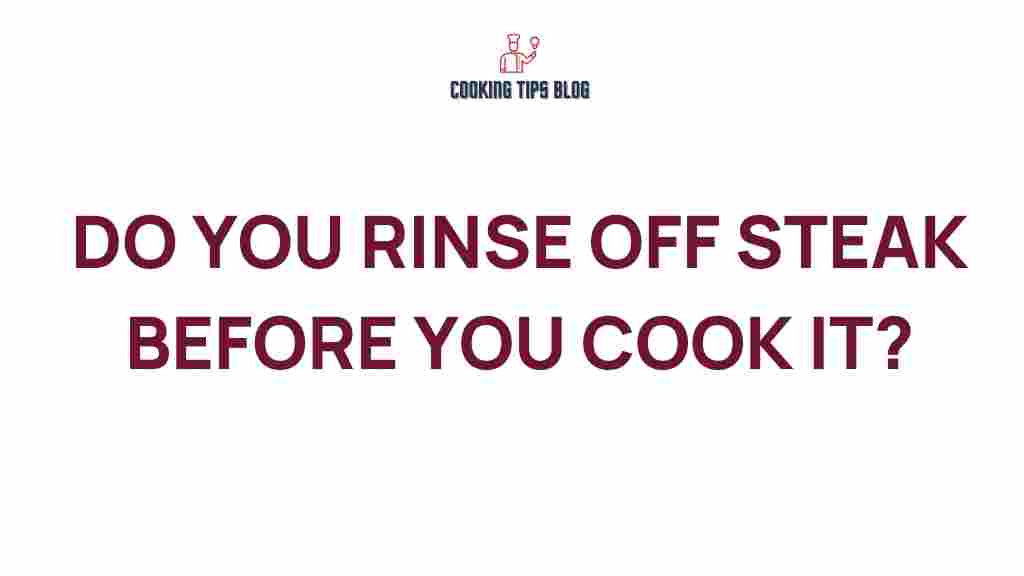 rinse-off-steak-cooking