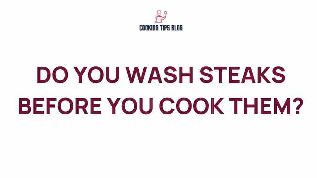 washing-steaks-debate