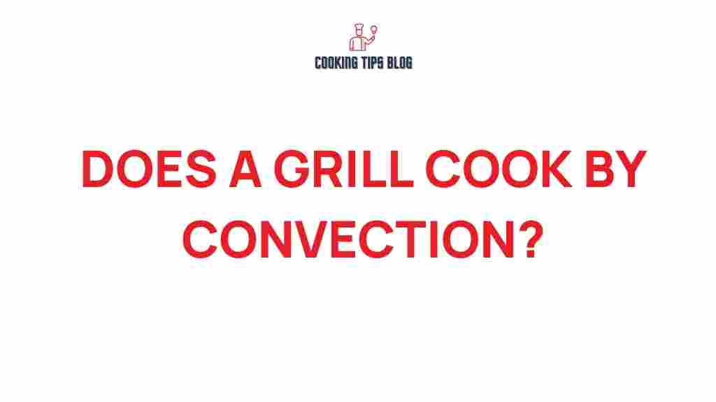 does-a-grill-cook-by-convection