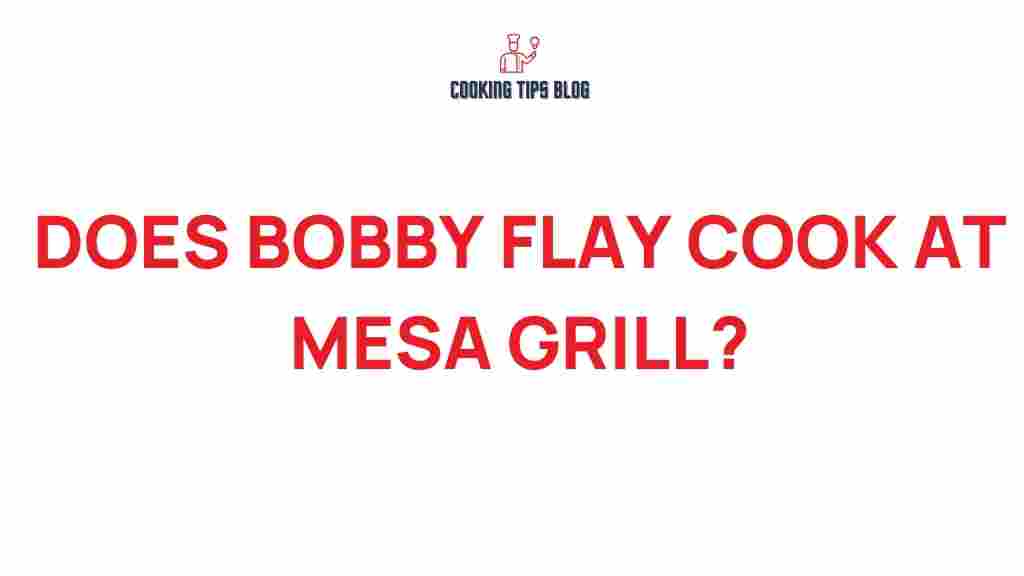 bobby-flay-mesa-grill-secrets