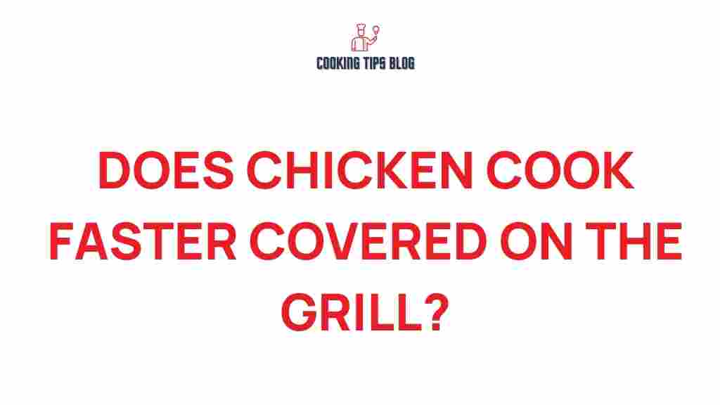 does-chicken-grill-faster-covered