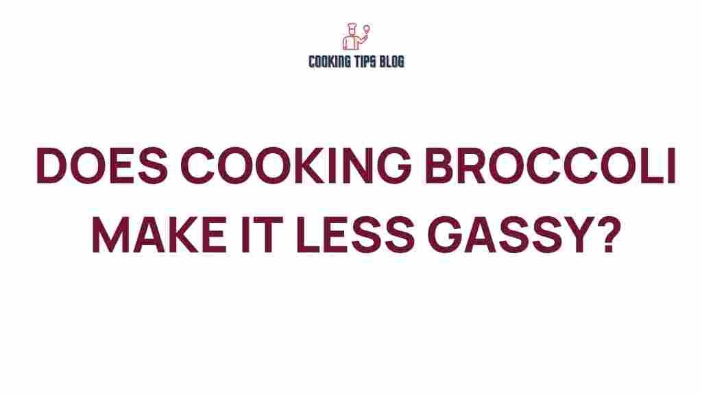 cooking-broccoli-gassy-effects