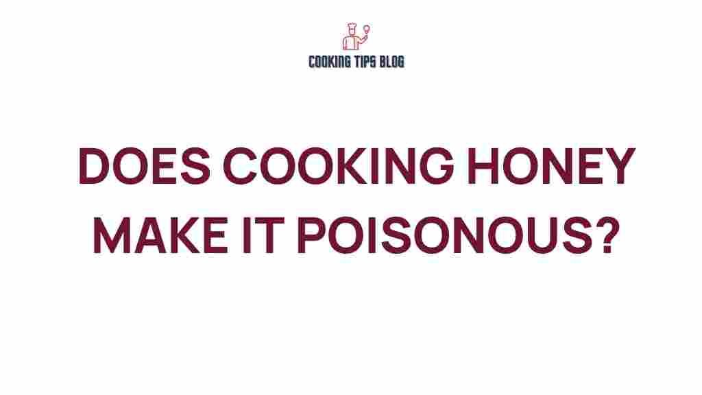 cooking-honey-poisonous