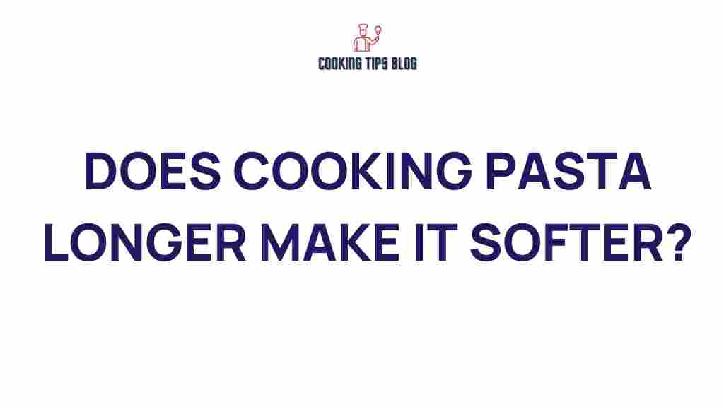 cooking-pasta-longer-softer