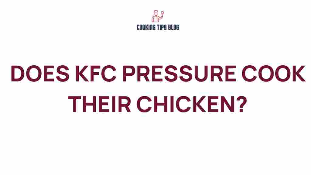 kfc-pressure-cook-chicken