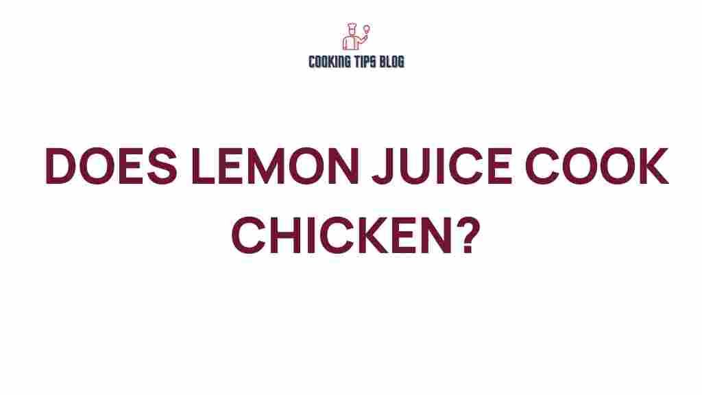 does-lemon-juice-cook-chicken