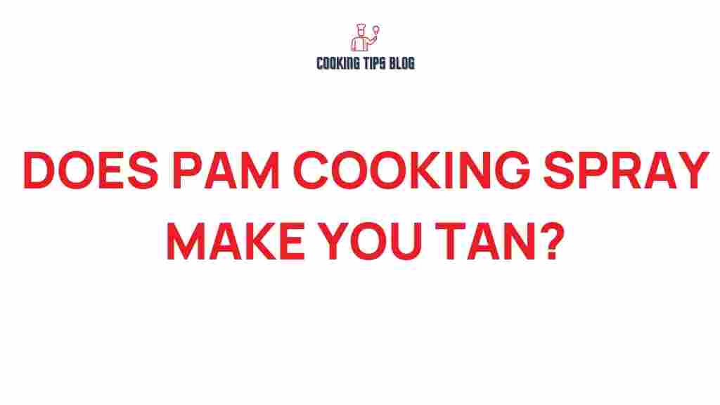 pam-cooking-spray-tan-truth